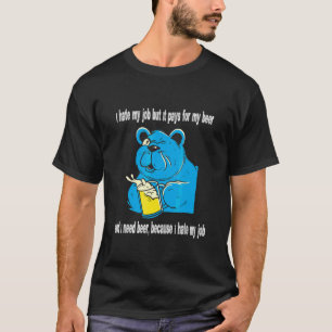 Camiseta Mi Trabajo Paga Por Mi Cerveza Odio El Festival De