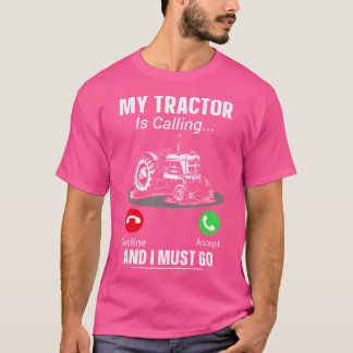 Camiseta Mi tractor está llamando y debo ir