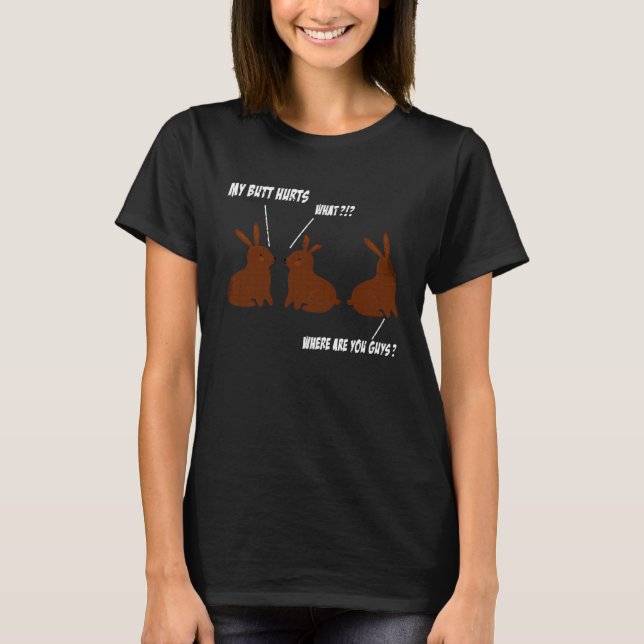 Camiseta Mi trasero duele  Conejo de chocolate de Pascua Me (Anverso)