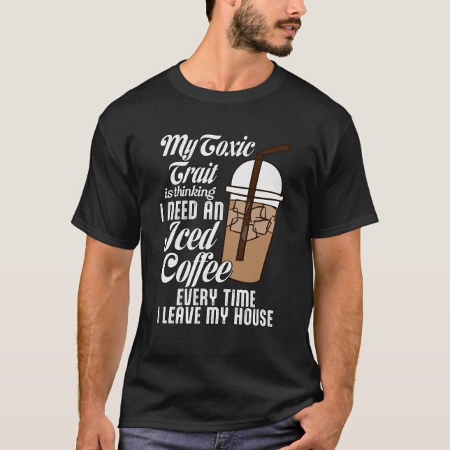 Camiseta Mi Trato Tóxico Está Pensando Que Necesito Un Café (Anverso)