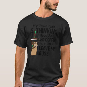 Camiseta Mi tren tóxico piensa que necesito un café con hie