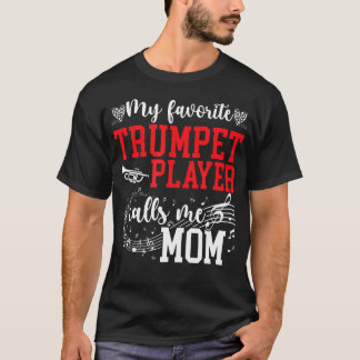 Camiseta Mi Trompetista Favorito Mamá Trompeta Mamá Trompet