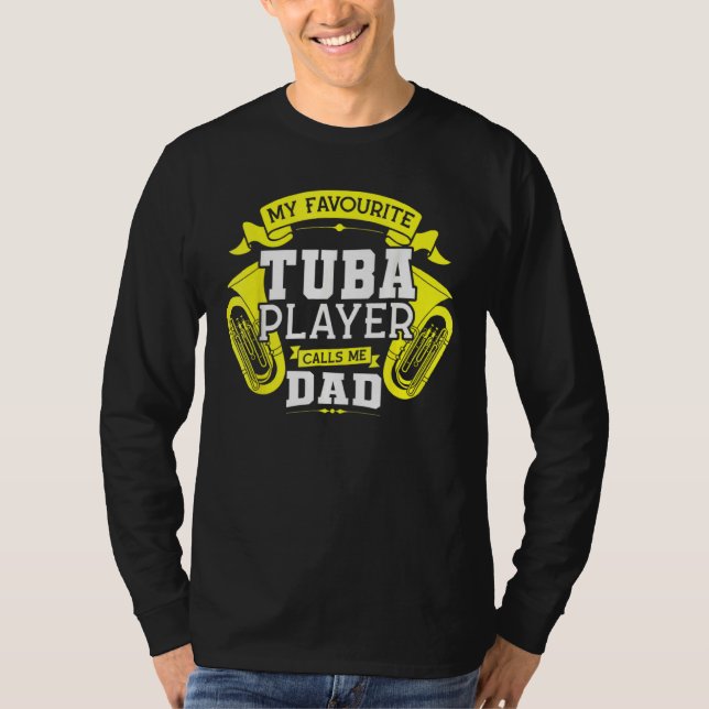 Camiseta Mi Tuba favorito me llama Dad Tuba (Anverso)
