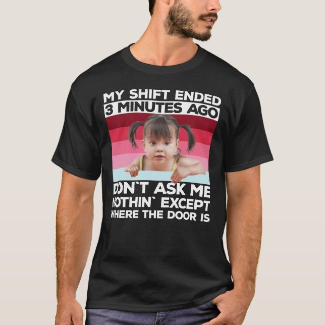 Camiseta Mi turno terminó hace 3 minutos (Anverso)