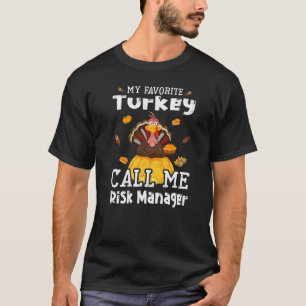 Camiseta Mi Turquía favorita me llama Gerente de Riesgo Tha