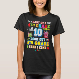 Camiseta Mi Último Día De Cuarto Grado 5 Aquí Vengo Tanto T