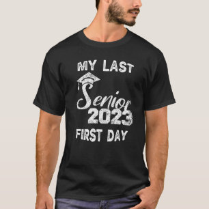 Camiseta Mi Último Primer Día Clase Senior 2023 De 2023