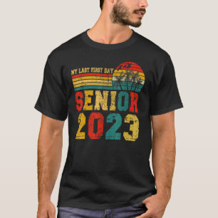 Camiseta Mi Último Primer Día Senior 2023 Volver A La Clase