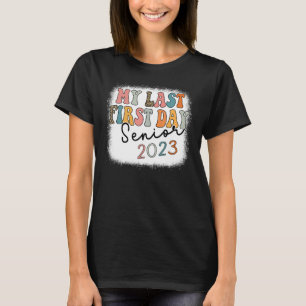 Camiseta Mi Último Primer Día Senior 2023 Volver A La Clase