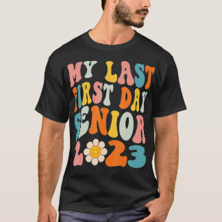 Camiseta Mi Último Primer Día Senior 2023 Volver A La Clase