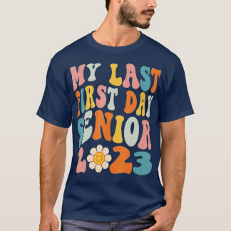Camiseta Mi Último Primer Día Senior 2023 Volver A La Clase