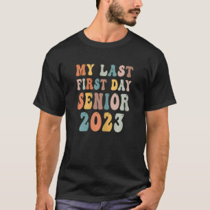 Camiseta Mi Último Primer Día Senior 2023 Volver A La Clase