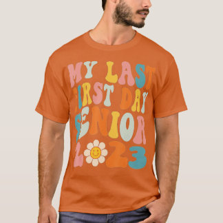 Camiseta Mi Último Primer Día Senior 2023 Volver A La Clase
