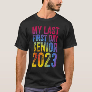 Camiseta Mi Último Primer Día Senior 2023 Volver A La Clase