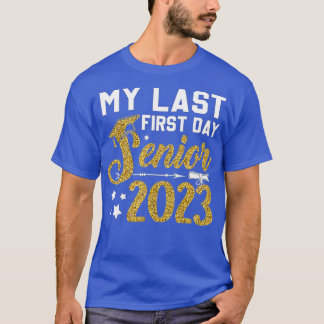 Camiseta Mi Último Primer Día Senior 2023 Volver A La Clase