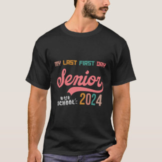 Camiseta Mi Último Primer Día Senior 2024 Clase 2024 Volver