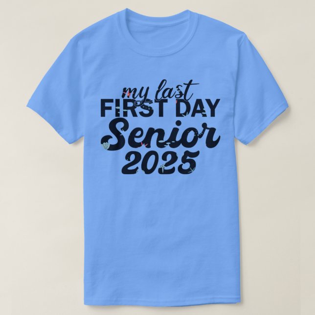 Camiseta mi último primer día senior 2025 1 (Diseño del anverso)
