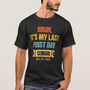 Camiseta Mi último primer día Senior 2026 Clase de 2026