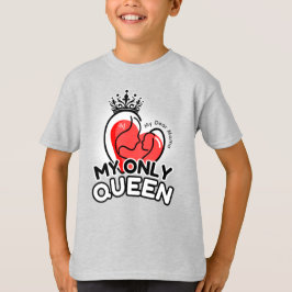 Camiseta : Mi única reina (gris)