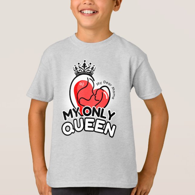 Camiseta : Mi única reina (gris) (Anverso)