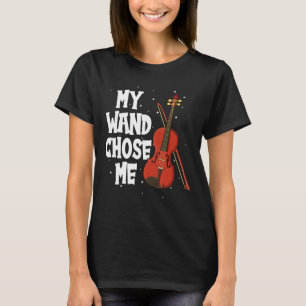 Camiseta Mi varita eligió el instrumento de cuerda de violí