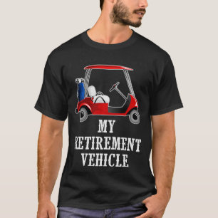 Camiseta Mi vehículo de retiro divertida golf t
