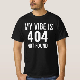 Camiseta Mi vibra es 404 No Encontrado Ansiedad de Internet