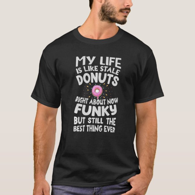 Camiseta Mi Vida Es Como Donuts Estables Ahora Mismo - Mes (Anverso)