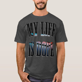 Camiseta Mi Vida Es Dope