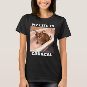 Camiseta Mi vida es gato meme caracal