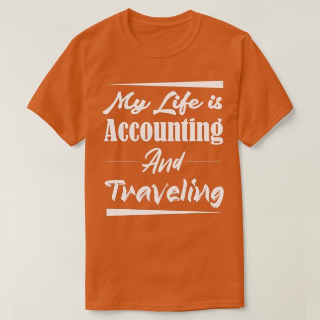 Camiseta Mi vida es la contabilidad y viajar 2 (Diseño del anverso)