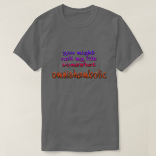 Camiseta Mi vida es Omnishambólica