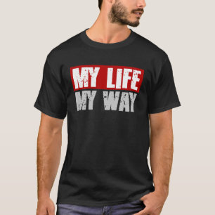 Camiseta MI VIDA ME MUESTRA FUERTE, audaz, motivadora