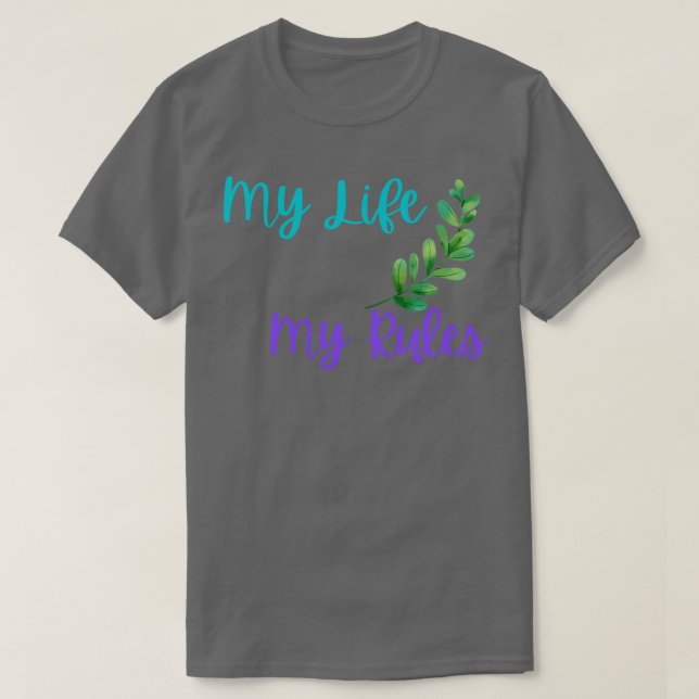 Camiseta Mi vida mis reglas 1 (Diseño del anverso)