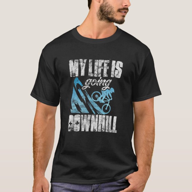 Camiseta Mi vida se está yendo cuesta abajo Funny MTB Mount (Anverso)