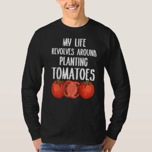 Camiseta Mi vida se revela al plantar tomates jardinero