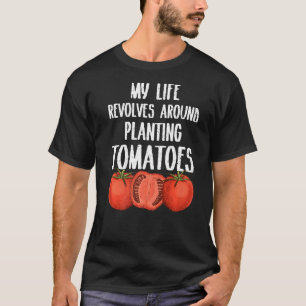 Camiseta Mi vida se revela al plantar tomates jardinero