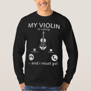 Camiseta Mi violín está llamando y debo ir Violinista Músi