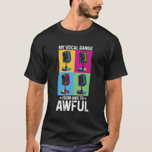 Camiseta Mi Vocal Va Desde Awe A Aterradora Cantante Fuera 
