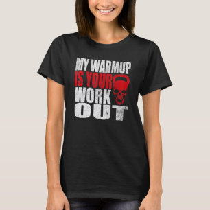 Camiseta Mi Warmup Es Su Gimnasio De Construcción De Cuerpo