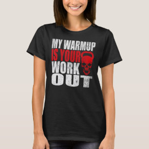 Camiseta Mi Warmup Es Su Gimnasio De Construcción De Cuerpo