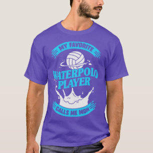 Camiseta Mi Waterpolo jugador favorito me llama mamá