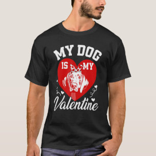 Camiseta Mi Weimaraner Es Mi Valentín Perro Amante De San V