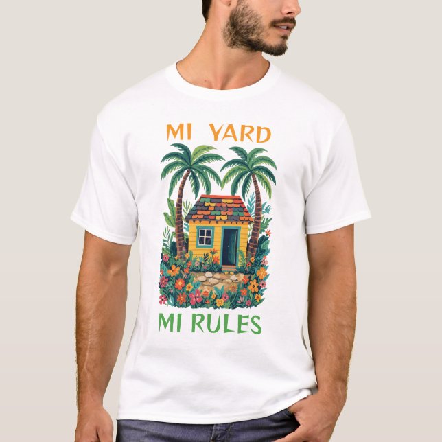 Camiseta Mi yard mi rules jamaica tiny house (Anverso)