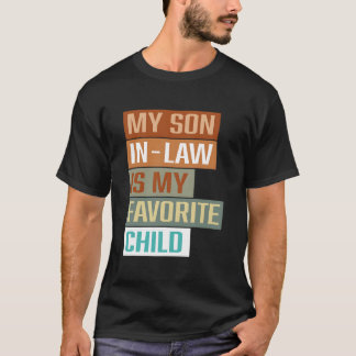 Camiseta Mi yerno es mi hijo favorito