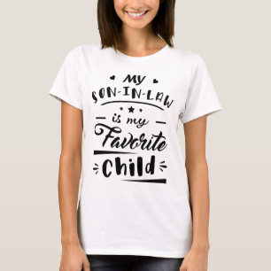 Camiseta Mi yerno es mi hijo favorito