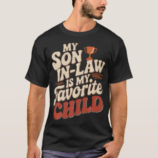 Camiseta Mi yerno es mi hijo favorito