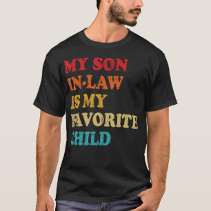 Camiseta Mi yerno es mi hijo favorito