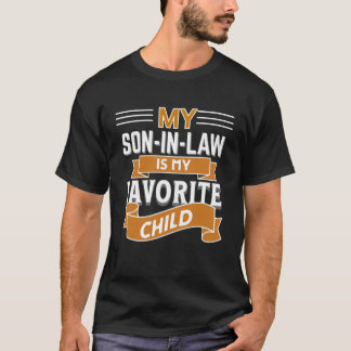 Camiseta Mi yerno es mi hijo favorito