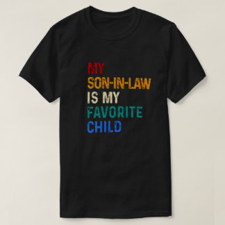 Camiseta Mi yerno es mi hijo favorito